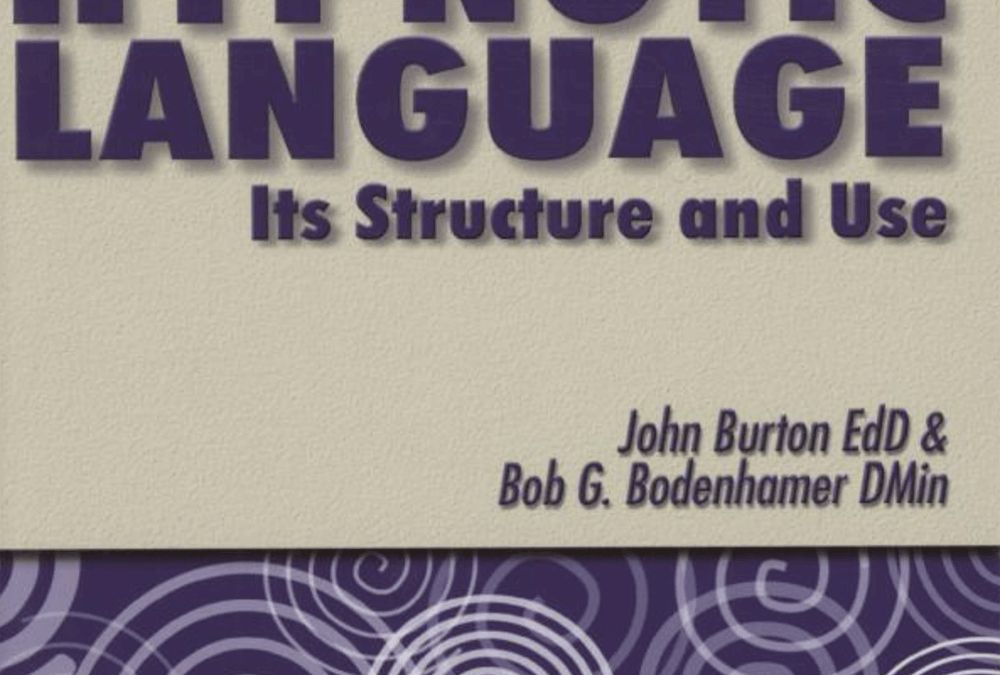 Hypnotic Language: Its Structure and Use – Dr. John Burton